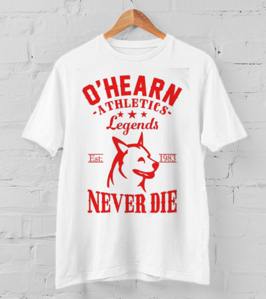 O'hearn Athletics Legends Never Die Est 1983 Dog T-Shirt