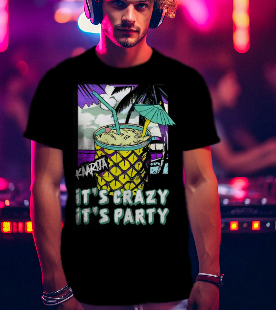 Kaarija It's Crazy It's Party Pineapple Drink Palm Trees T-Shirt