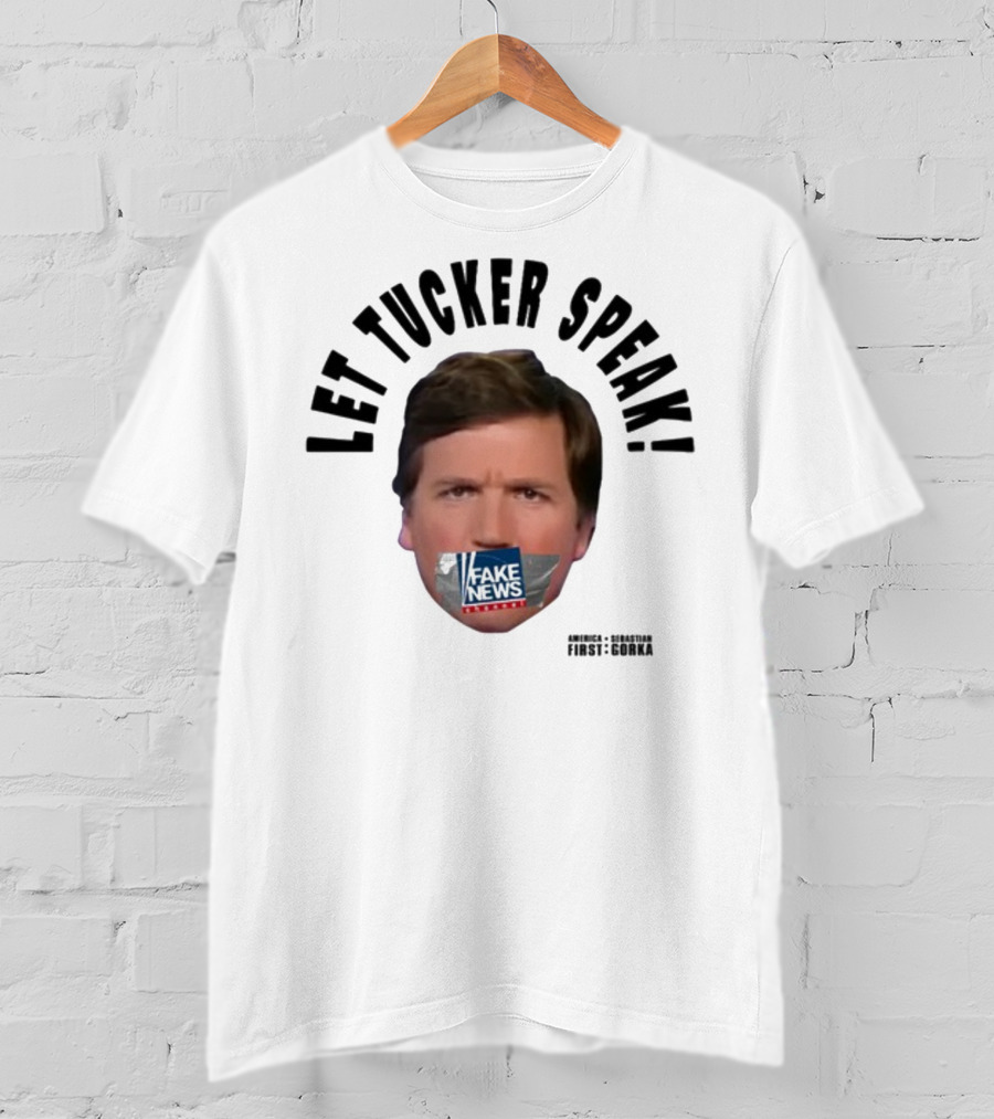 Let Tucker Speak Fake News Censorship Freedom T-Shirt