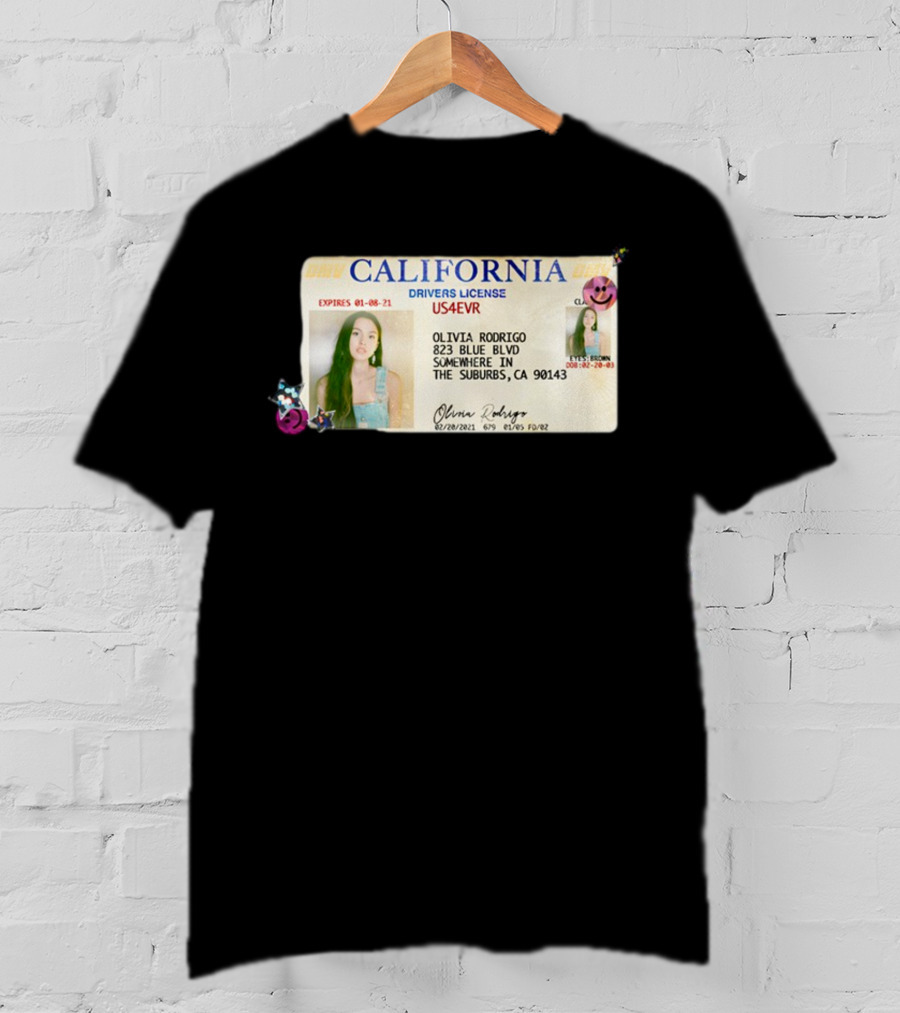 California Drivers License Olivia Rodrigo US4EVR Expired 01-08-21 T-Shirt