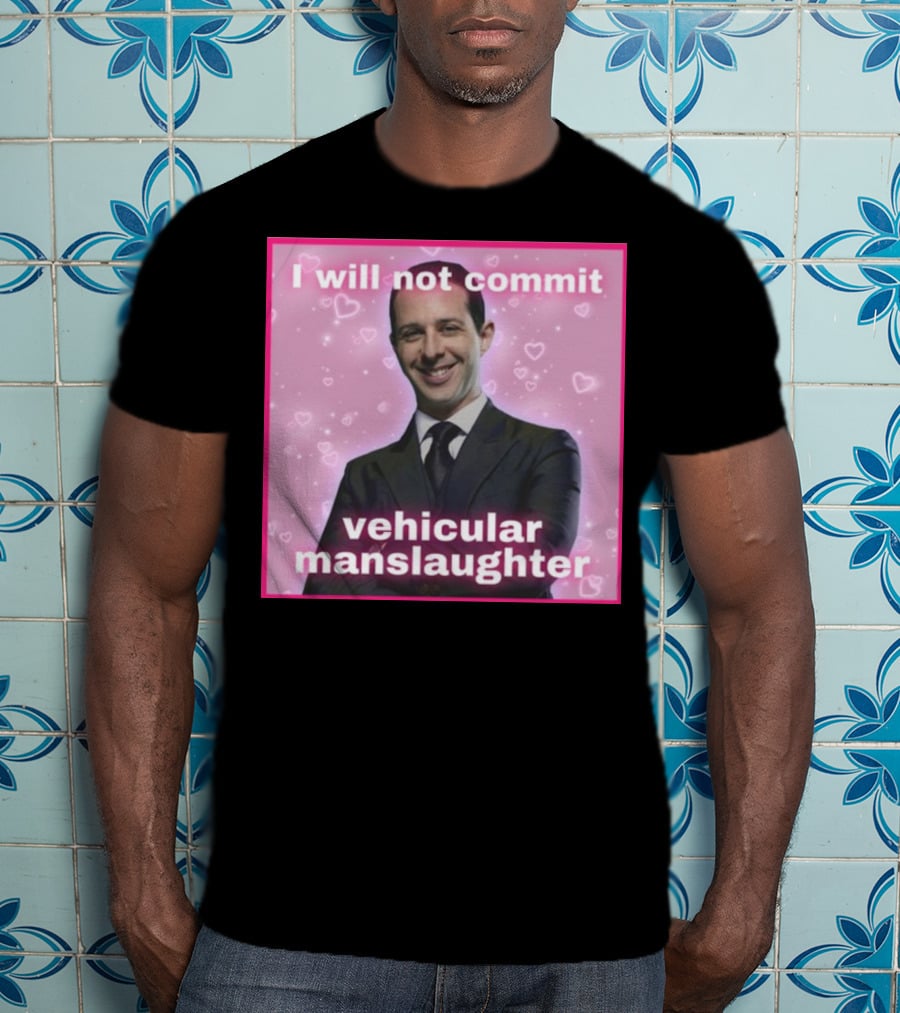I Will Not Commit Vehicular Manslaughter Text With Smiling Man And Pink Heart Background T-Shirt