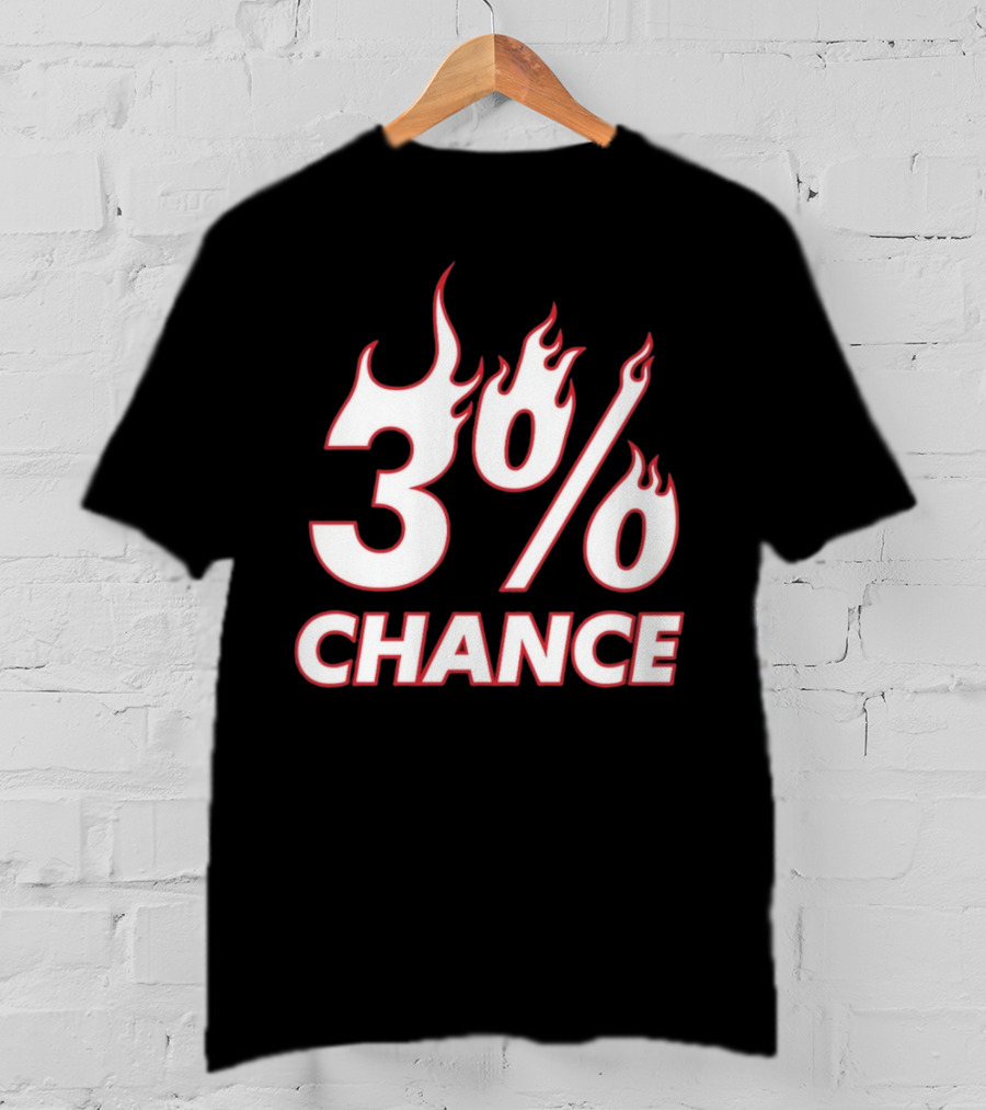 3% Chance Flame T-Shirt