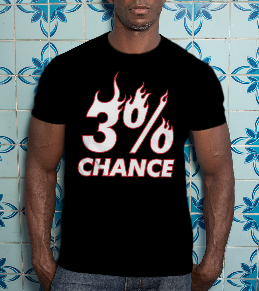 3% Chance Flame T-Shirt