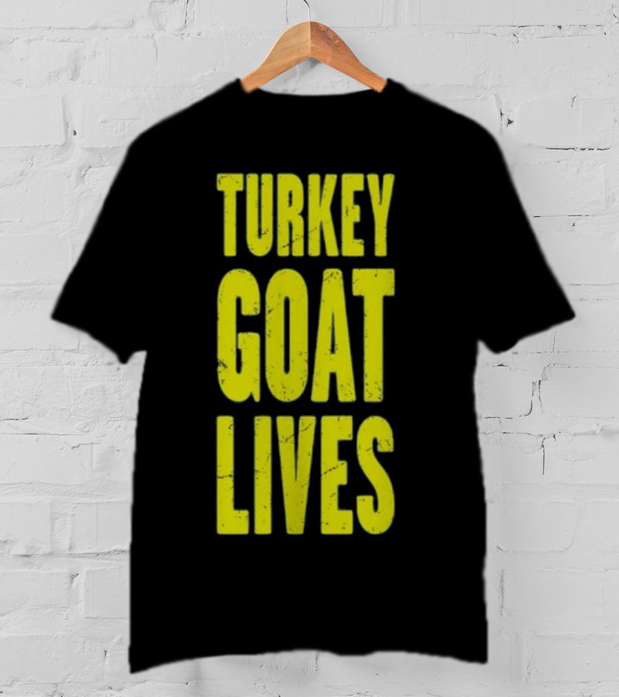 Turkey Goat Lives T-Shirt