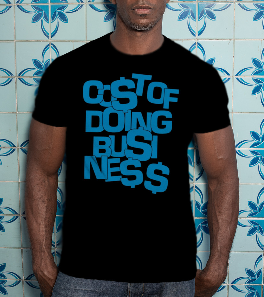 Co$t Of Doing Bu$ine$$ Bold Blue Stack T-Shirt