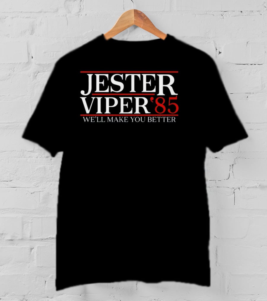 Jester Viper '85 We'll Make You Better T-Shirt