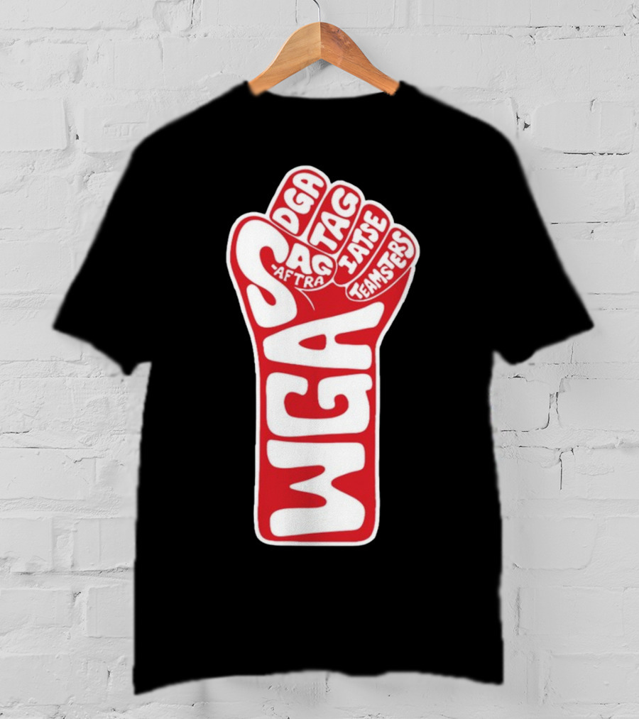 WGA Strike SAG-AFTRA DGA TAG IATSE Teamsters Solidarity Fist T-Shirt