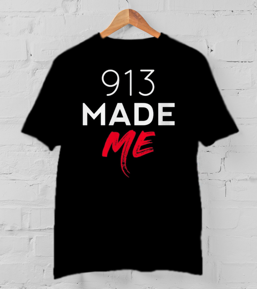 913 Made Me T-Shirt