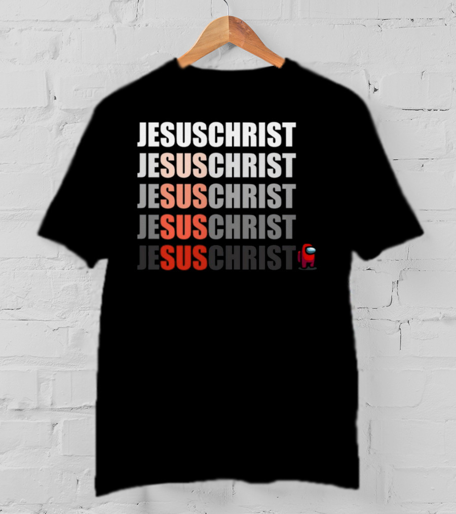 Jesus Christ Sus Among Us Meme T-Shirt