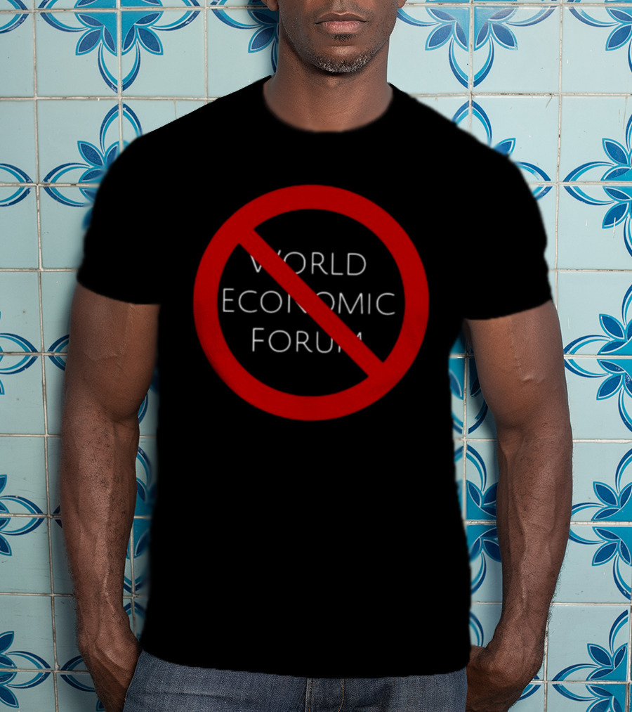 No To World Economic Forum Red Circle Cross Over Text T-Shirt