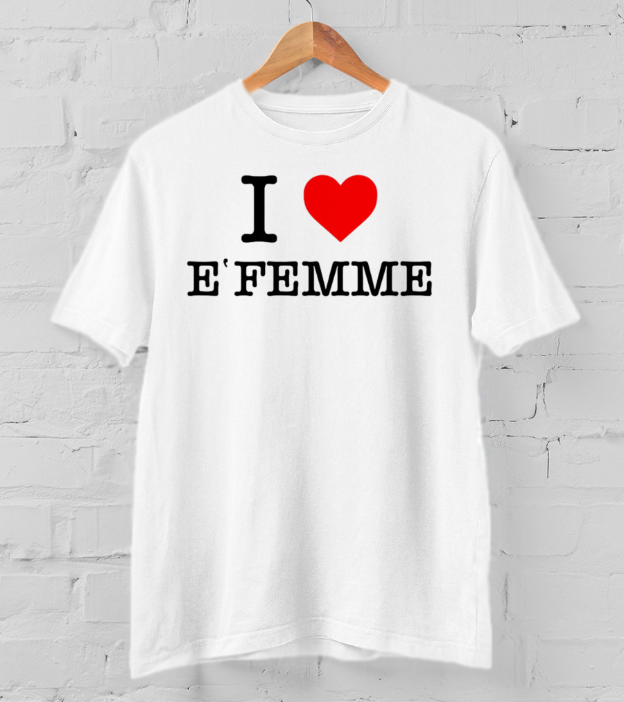 I Heart E'Femme T-Shirt
