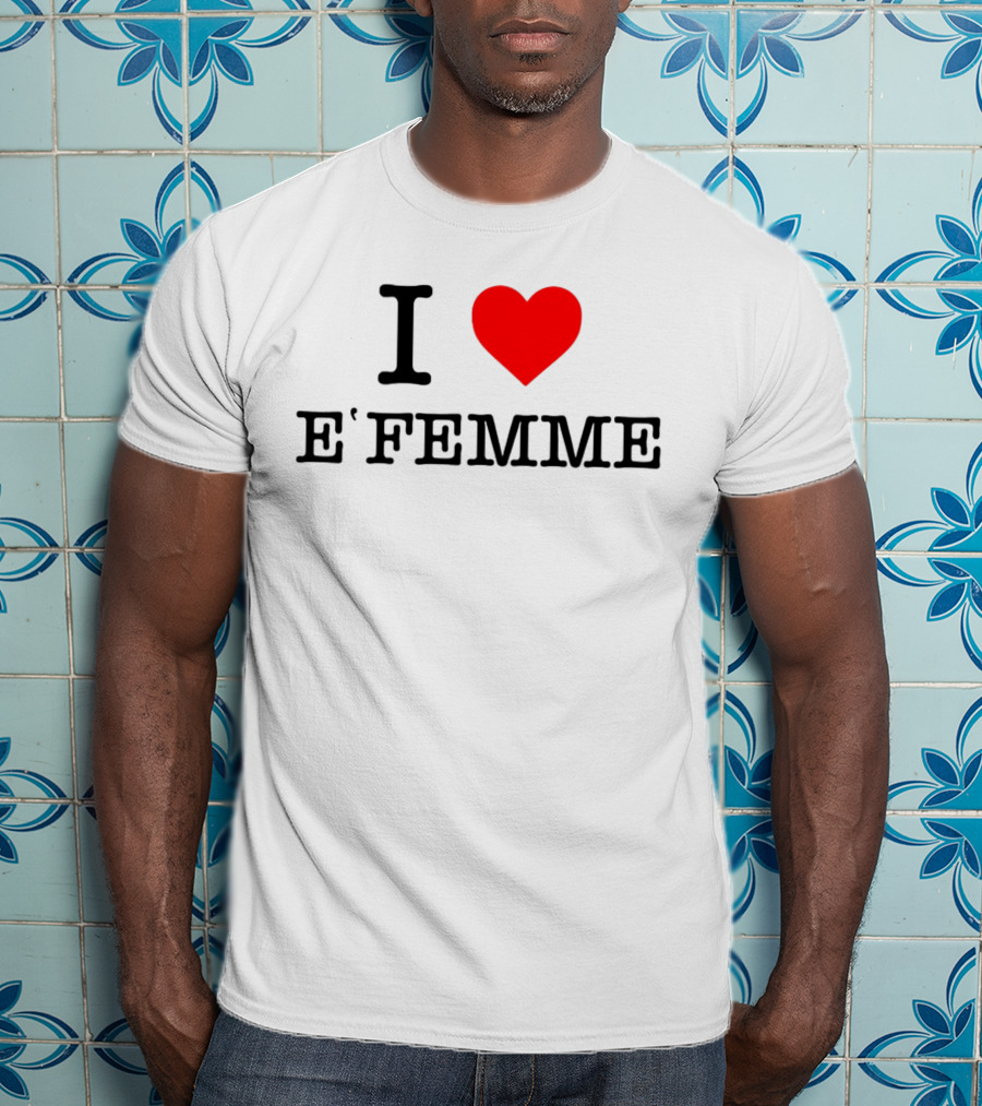 I Heart E'Femme T-Shirt