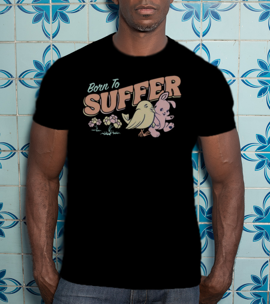 Born To Suffer Cute Bunny And Bird Retro Pastel T-Shirt