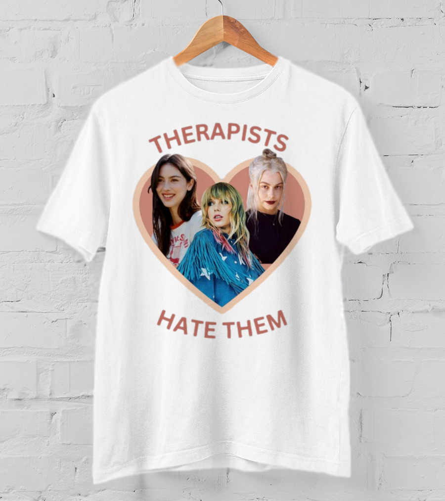 Therapists Hate Them Gracie Abrams Taylor Swift Phoebe Bridgers T-Shirt