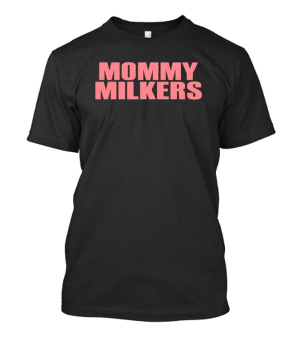 Mommy Milkers Pink T-Shirt