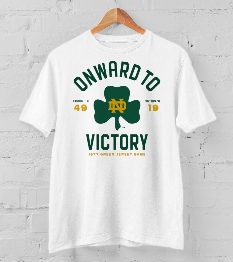 ONWARD TO VICTORY NOTRE DAME 49-19 1977 GREEN JERSEY GAME T-Shirt