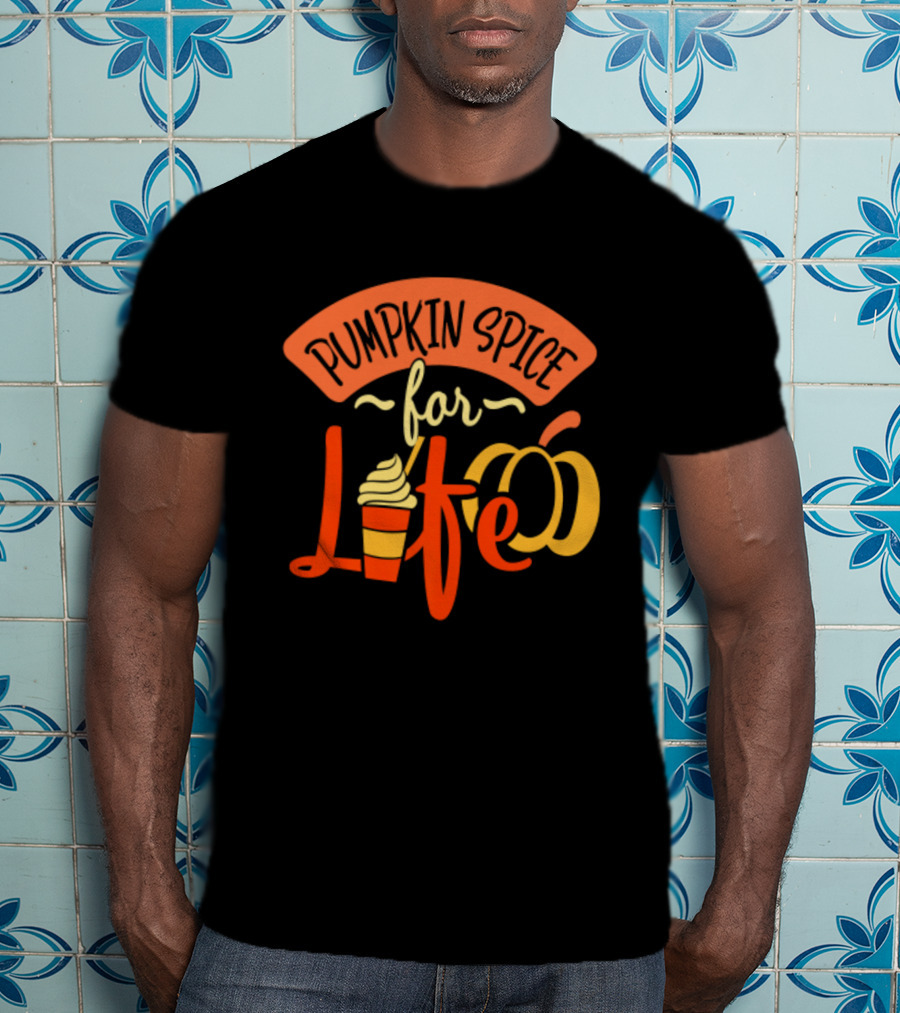 Pumpkin Spice For Life Thanksgiving Pumpkin Cup T-Shirt
