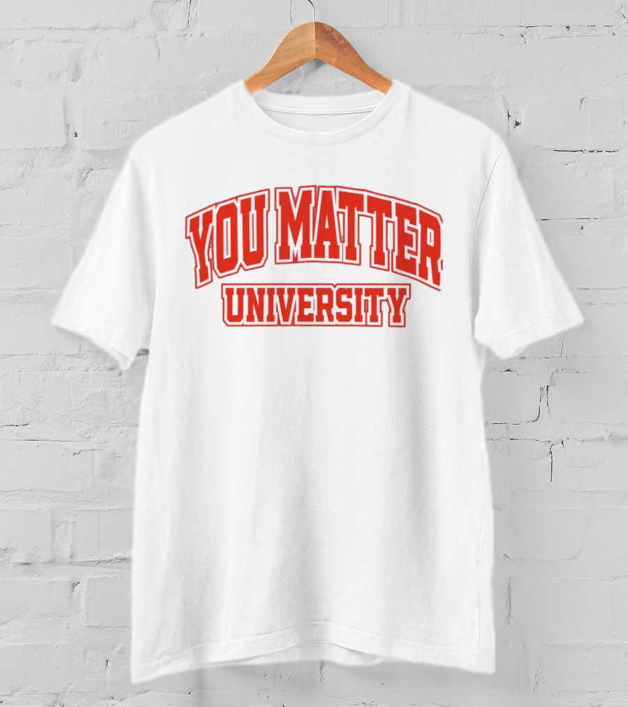 You Matter University Collegiate T-Shirt