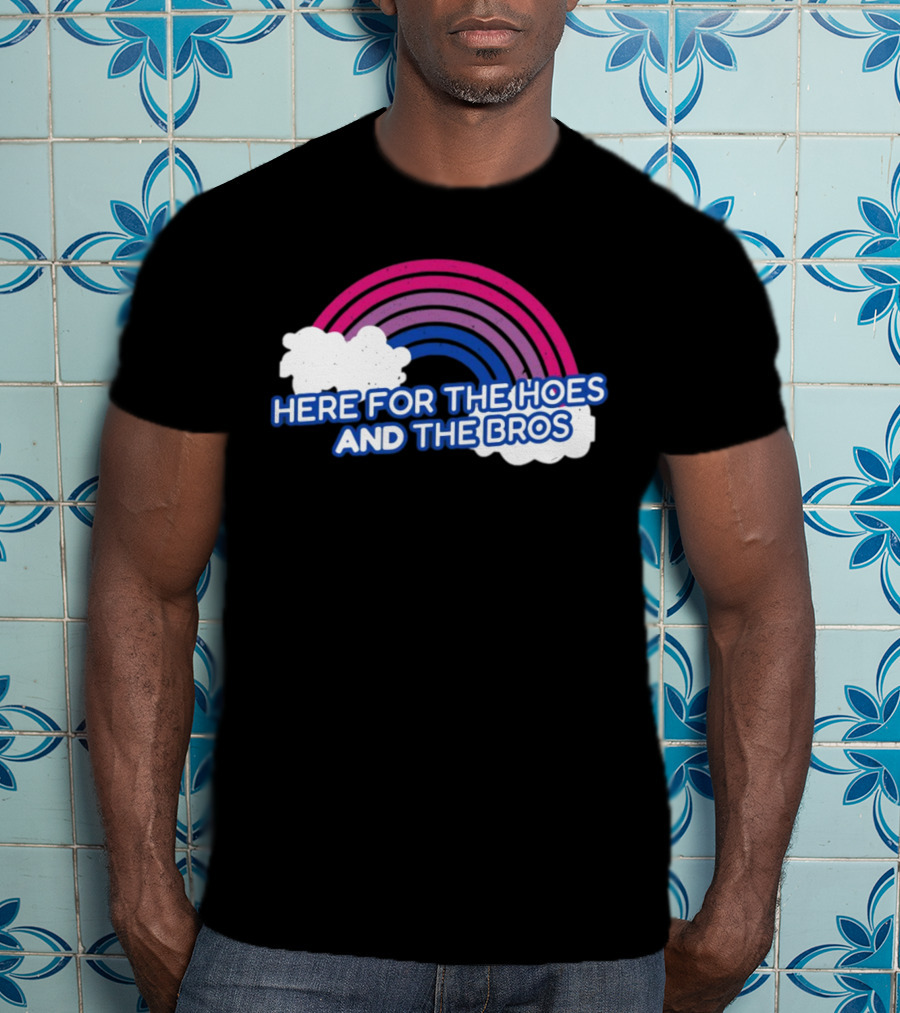 Here For The Hoes And The Bros Rainbow Clouds T-Shirt