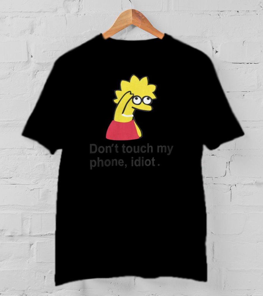 Don't Touch My Phone Idiot Cartoon Character T-Shirt