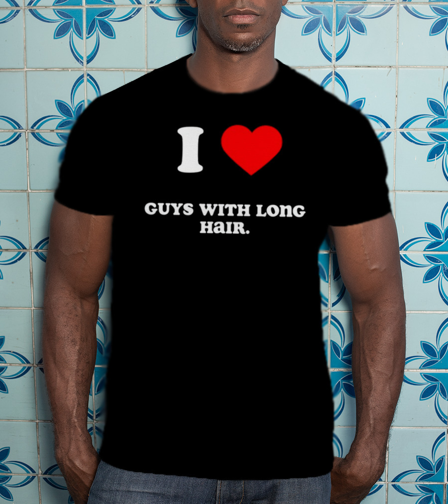 I Heart Guys With Long Hair T-Shirt