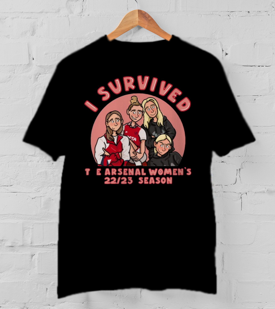 I Survived The Arsenal Women's 22/23 Season Team T-Shirt