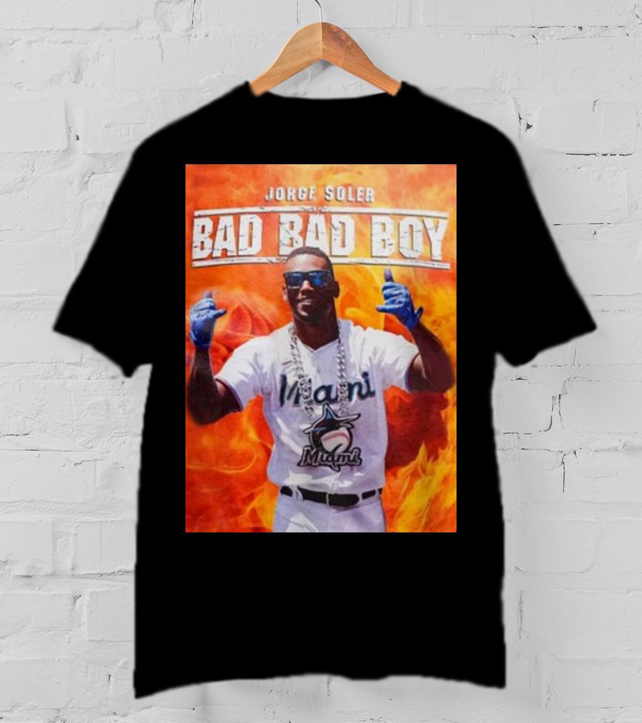 Jorge Soler Bad Bad Boy Miami Marlins Fire Background T-Shirt