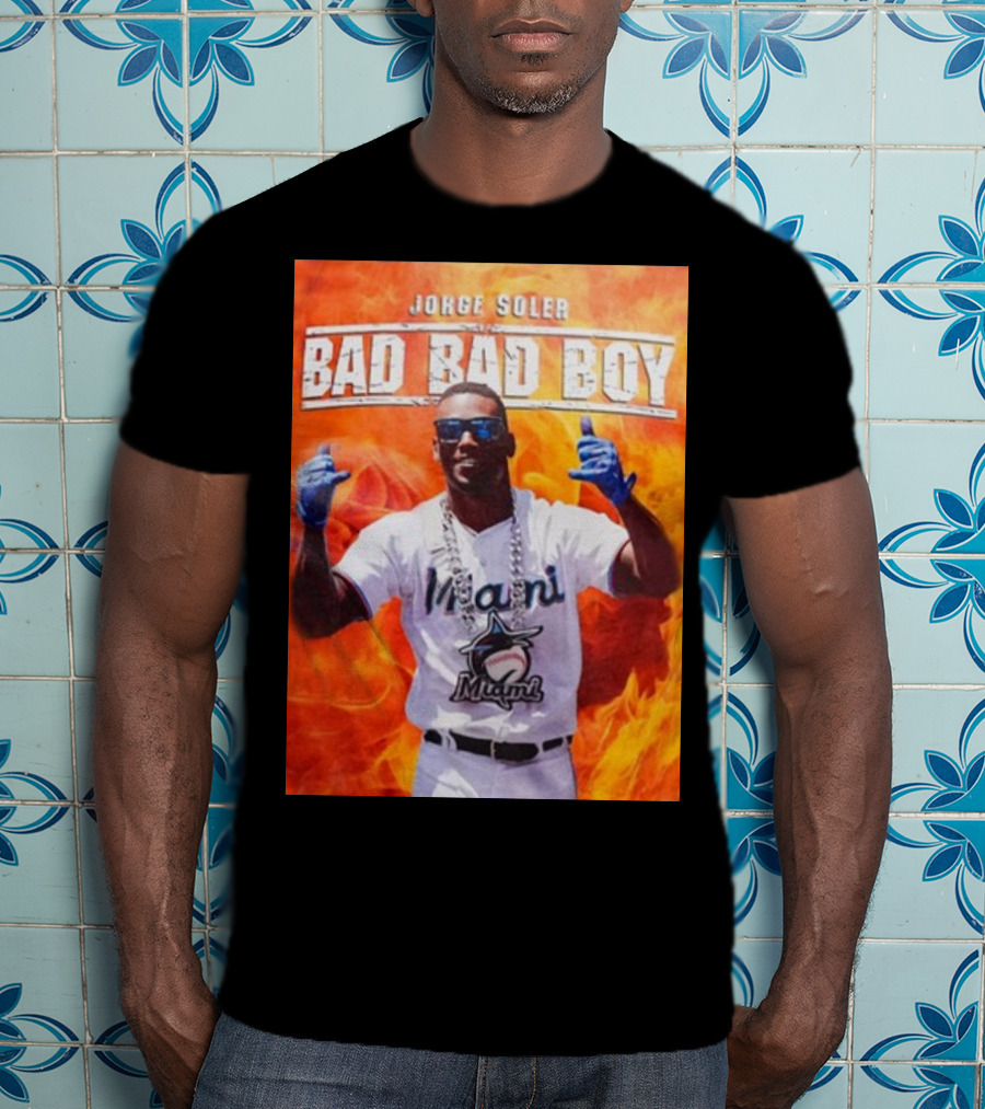 Jorge Soler Bad Bad Boy Miami Marlins Fire Background T-Shirt