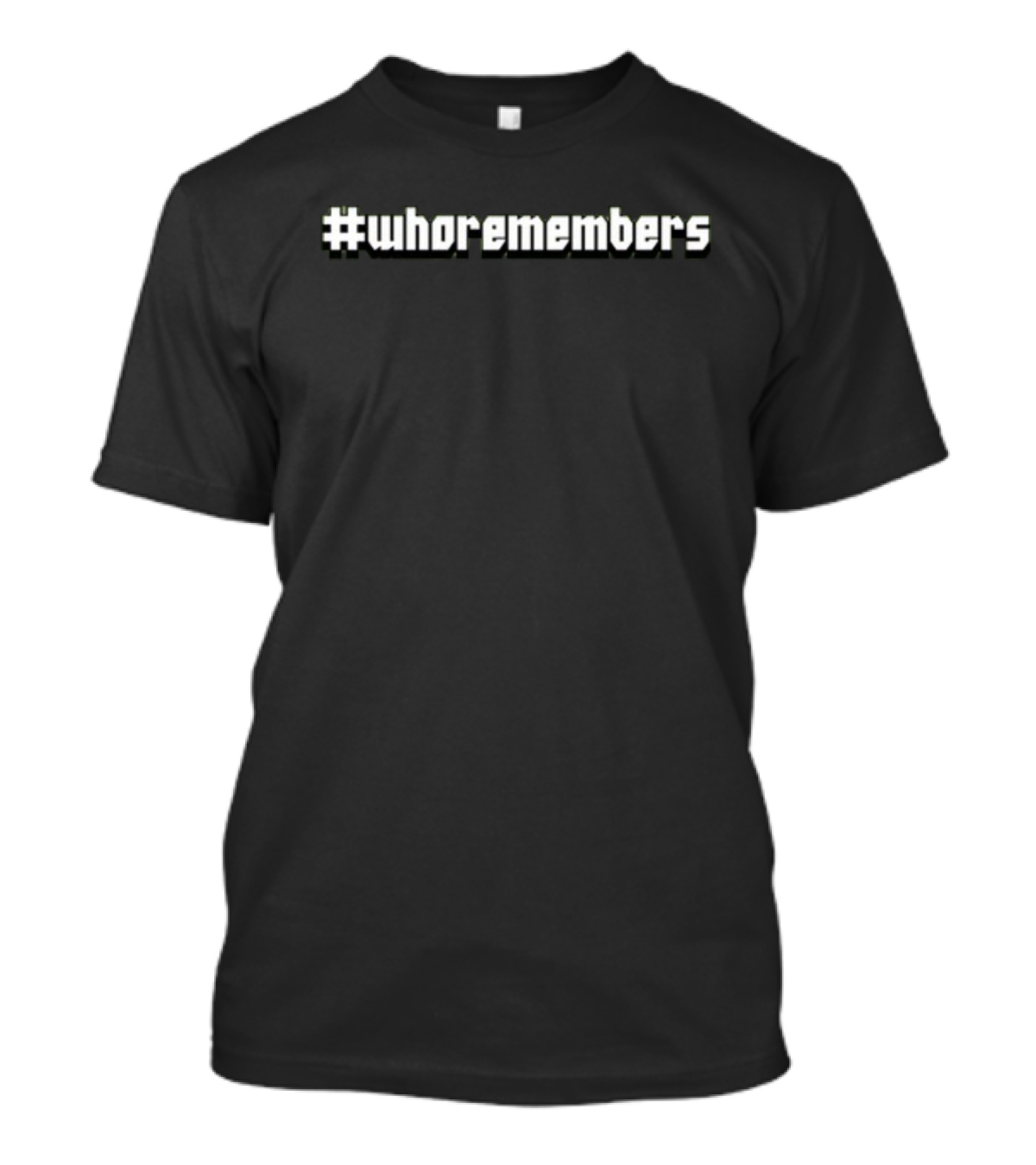 Madoldmoai Pixel Style Text #Whoremembers T-Shirt