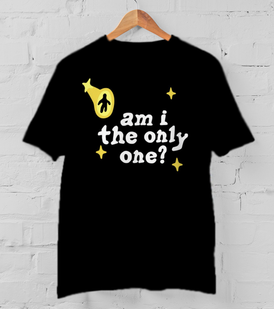 Am I The Only One UFO Alien Abduction T-Shirt
