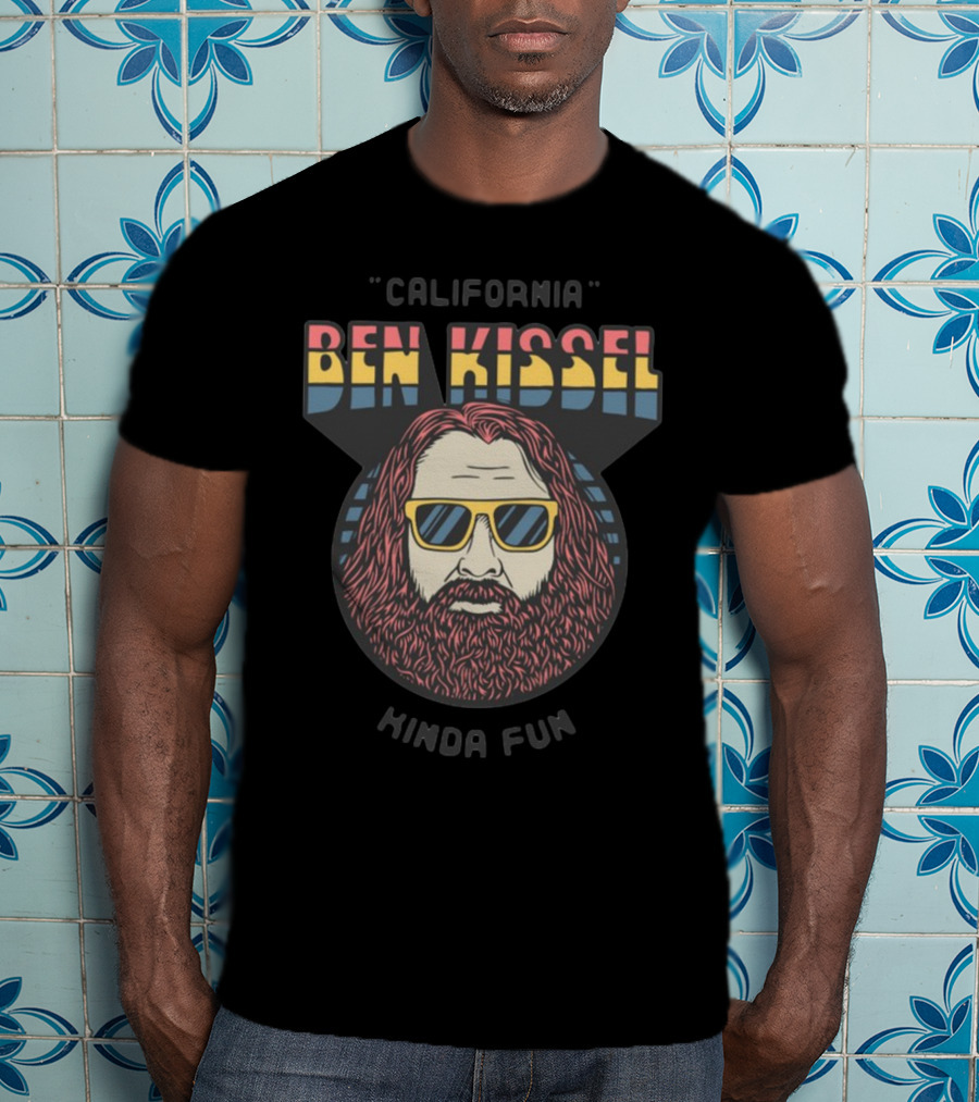 California Ben Kissel Kinda Fun T-Shirt