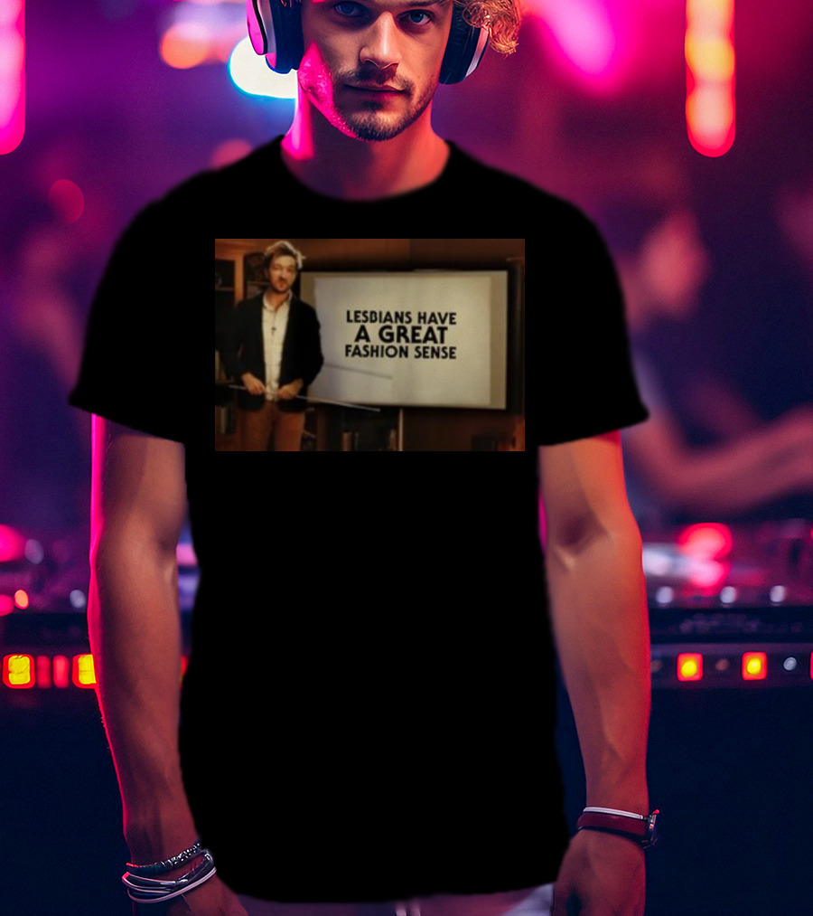 Lesbians Have A Great Fashion Sense Presentation Slide T-Shirt
