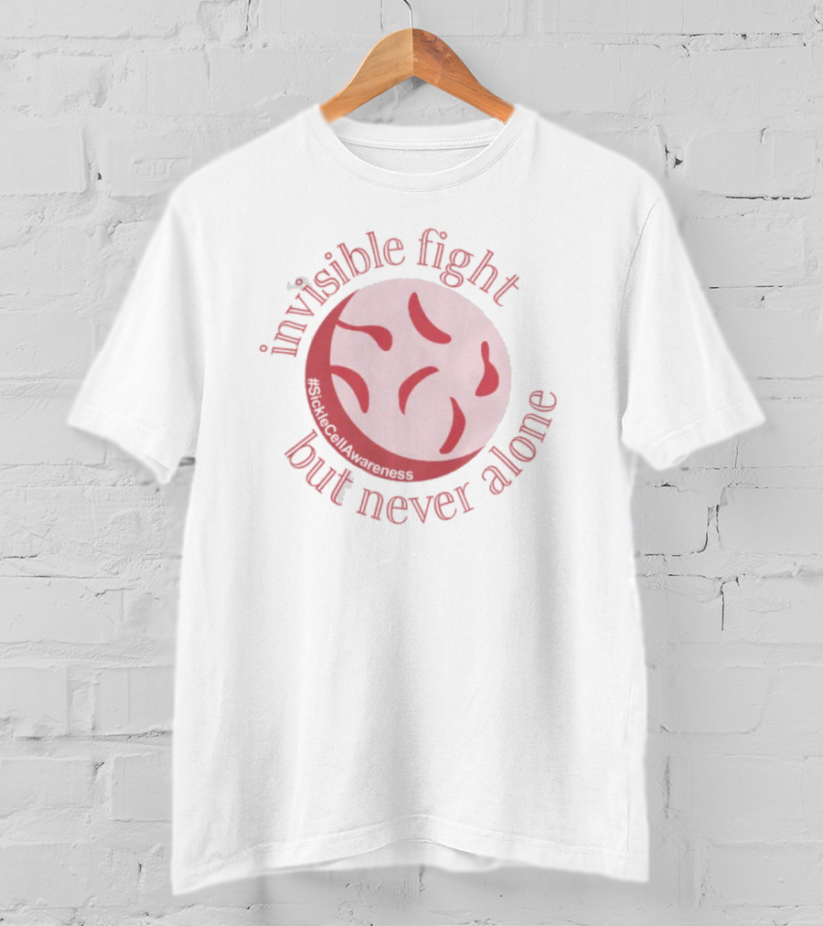 Invisible Fight But Never Alone Sickle Cell Awareness T-Shirt
