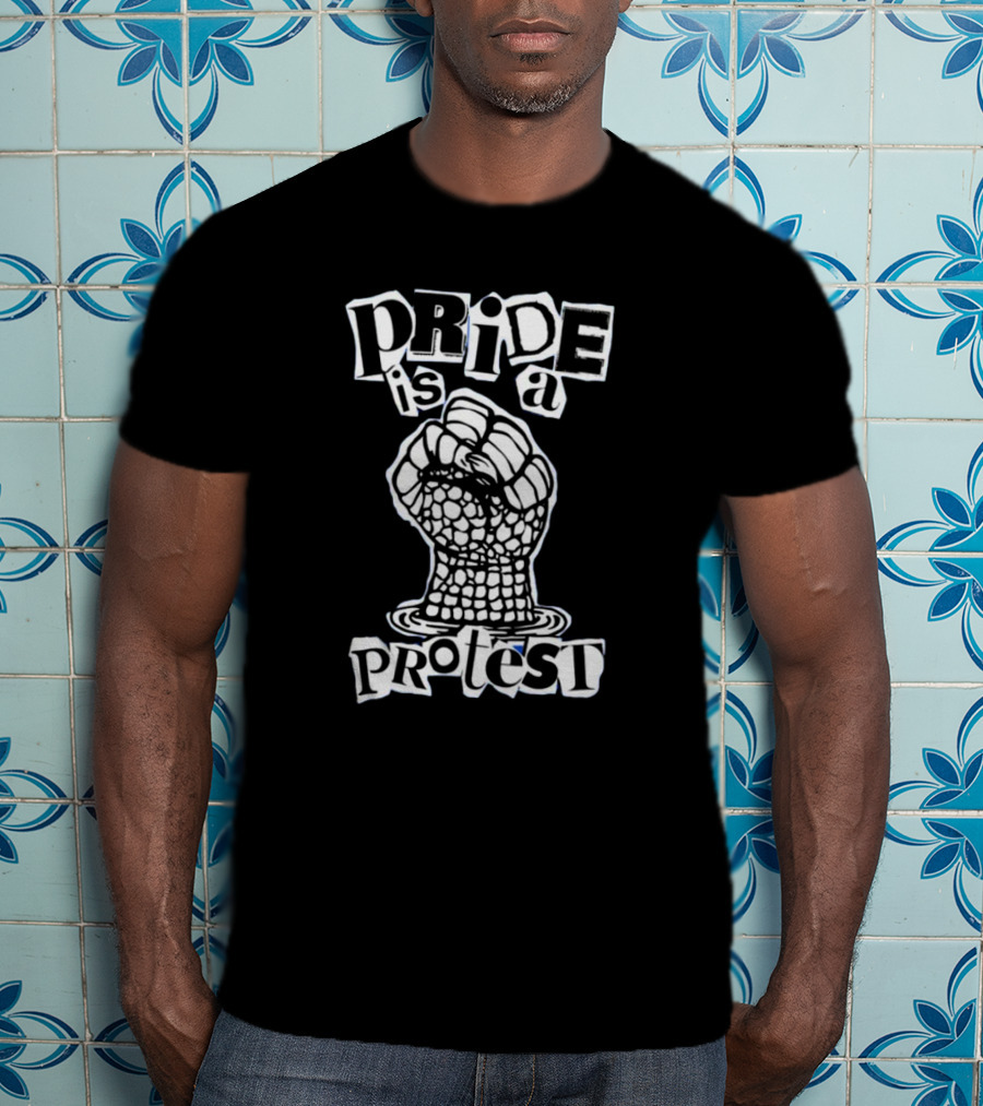 Pride Is A Protest Fist T-Shirt