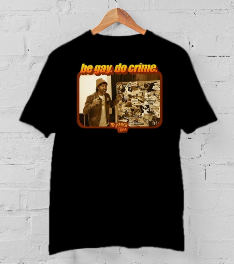 Be Gay Do Crime Mystery Files Board Investigation T-Shirt