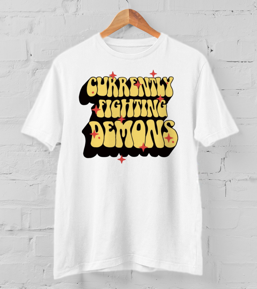 Currently Fighting Demons Retro Groovy Text With Stars T-Shirt
