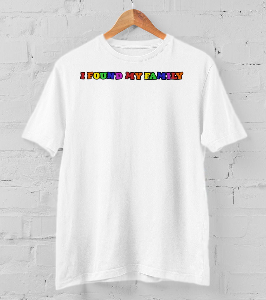Kingdylpickle I Found My Family Pride T-Shirt