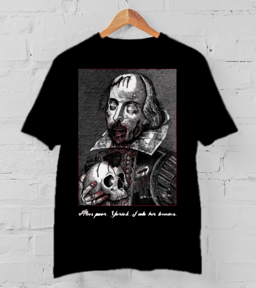 Yasha Lovebot Zombie Shakespeare Alas Poor Yorick I Ate His Brains T-Shirt