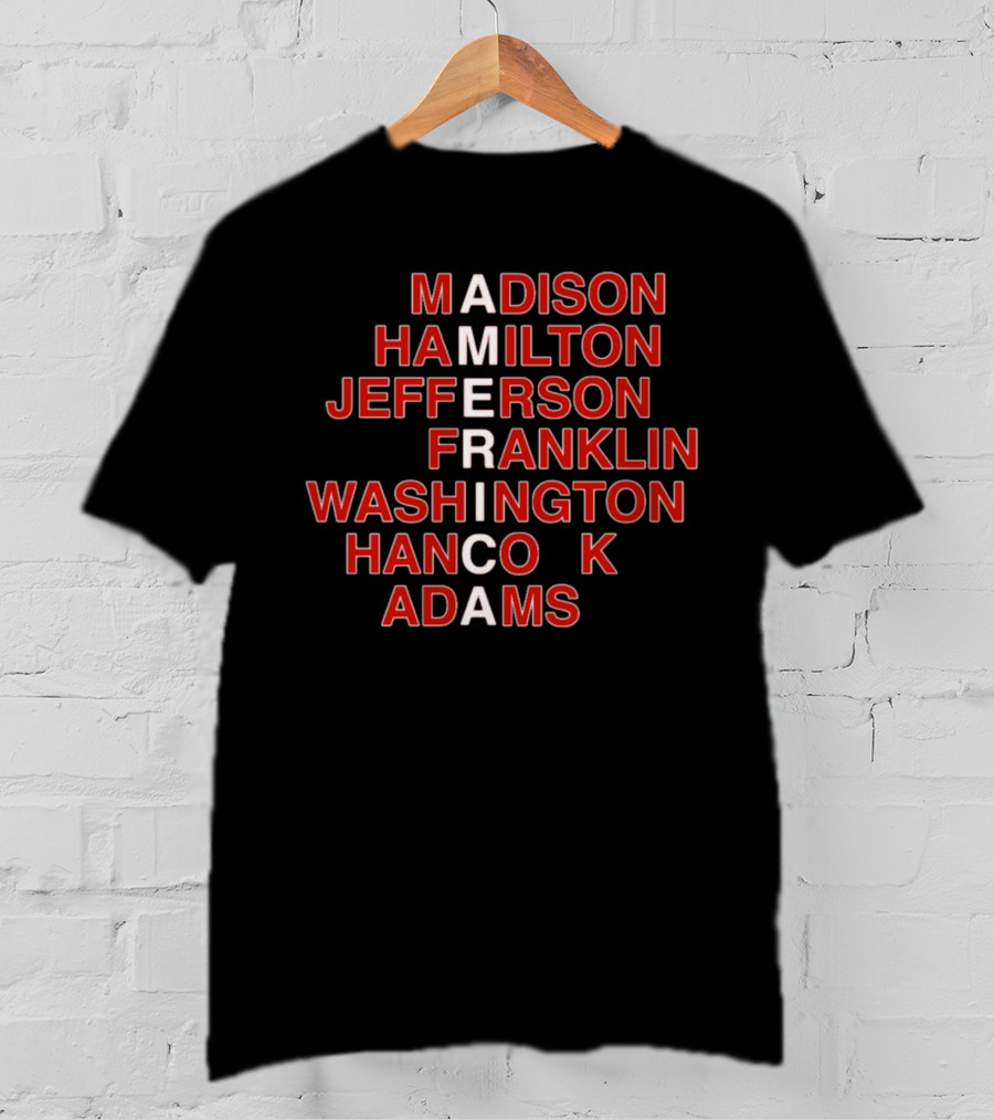 America Madison Hamilton Jefferson Franklin Washington Hancock Adams T-Shirt
