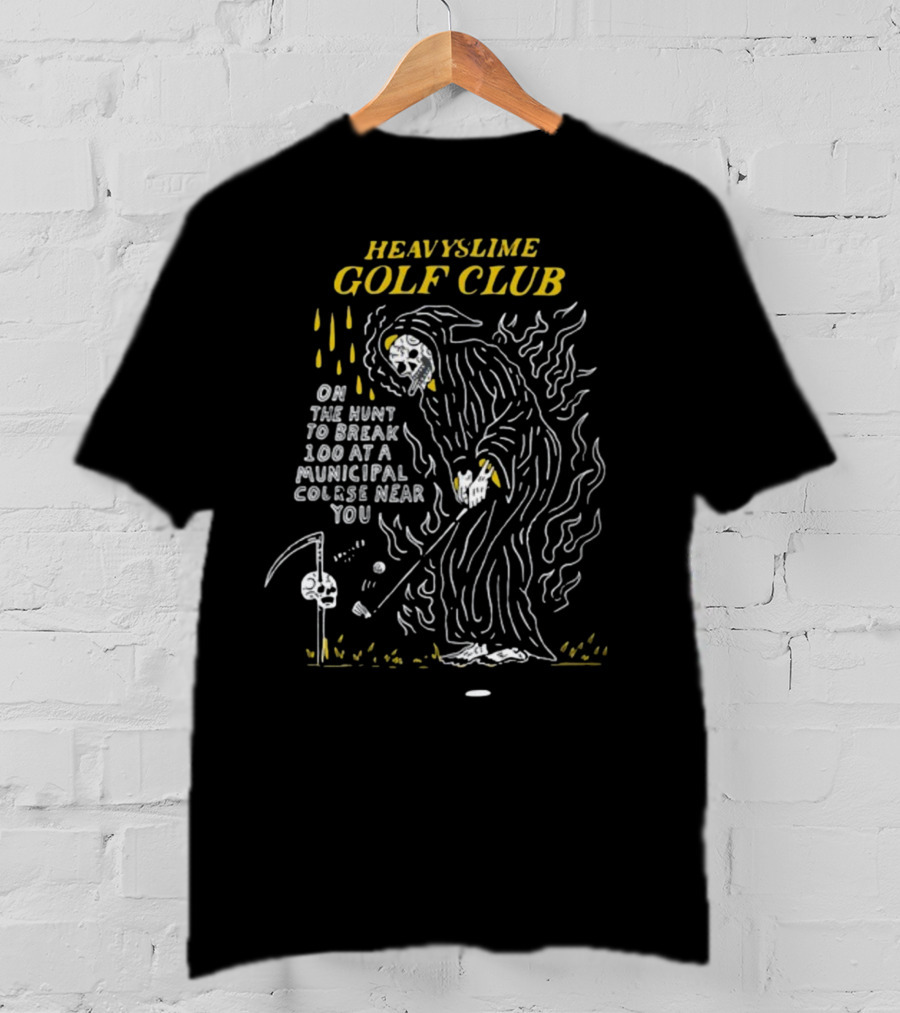 Heavyslime Golf Club Grim Reaper On The Hunt To Break 100 At A Municipal Course Near You T-Shirt