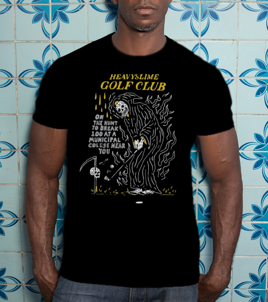Heavyslime Golf Club Grim Reaper On The Hunt To Break 100 At A Municipal Course Near You T-Shirt