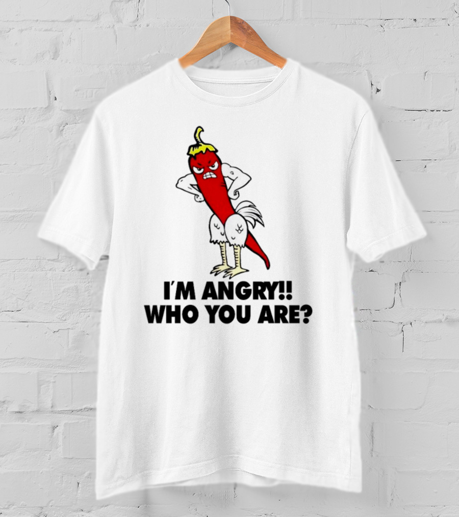I'm Angry Who You Are? Chili Pepper Chicken Hybrid T-Shirt