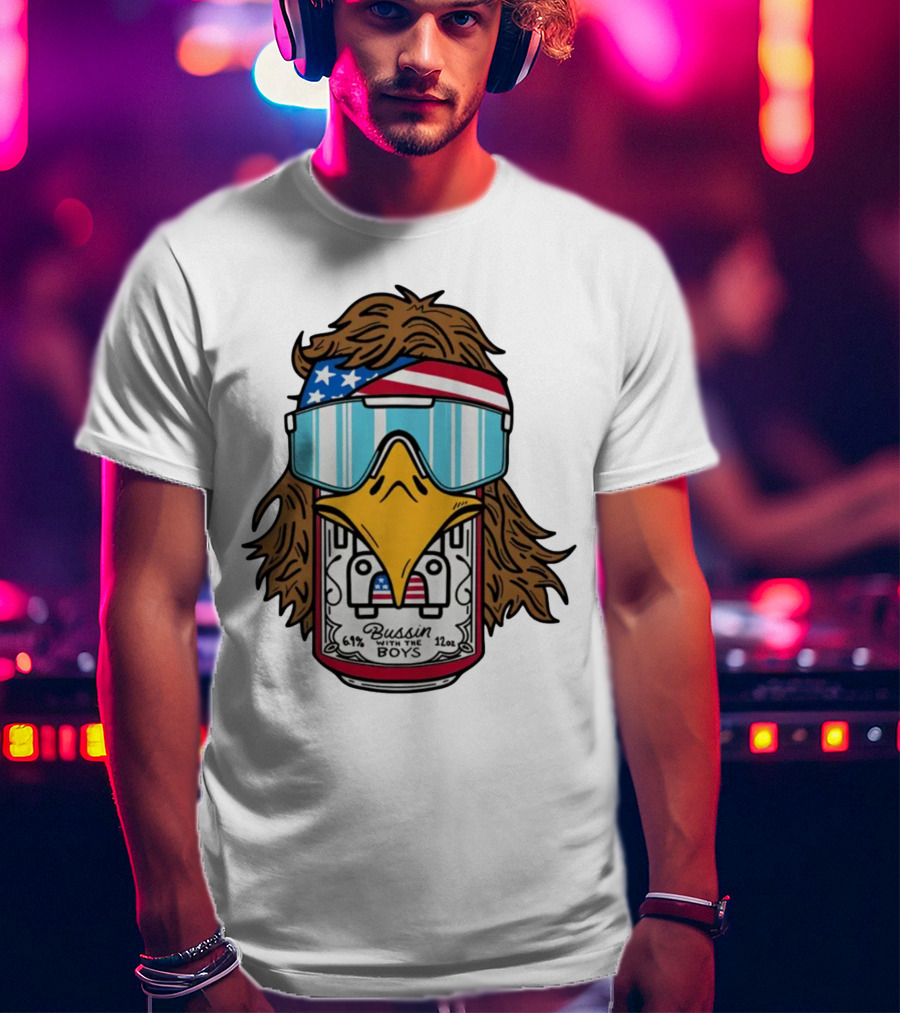 Bussin' With The Boys Eagle 6.1% 12oz USA Flag Shades T-Shirt