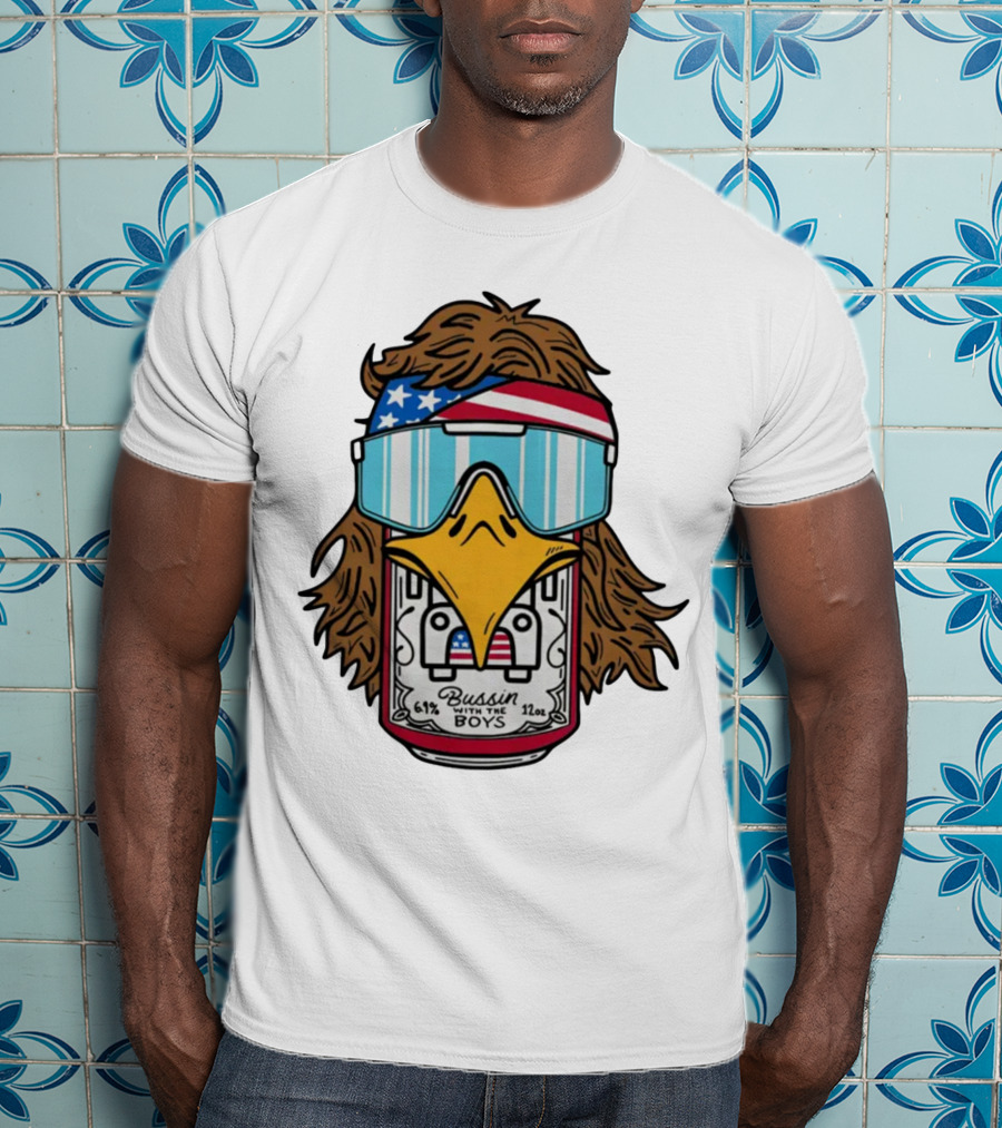 Bussin' With The Boys Eagle 6.1% 12oz USA Flag Shades T-Shirt
