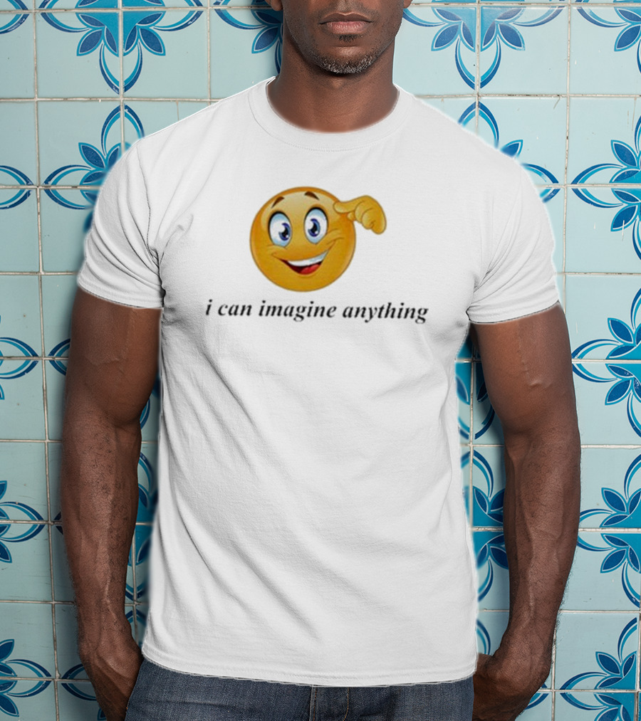 I Can Imagine Anything Emoji Face Thinking Gesture T-Shirt