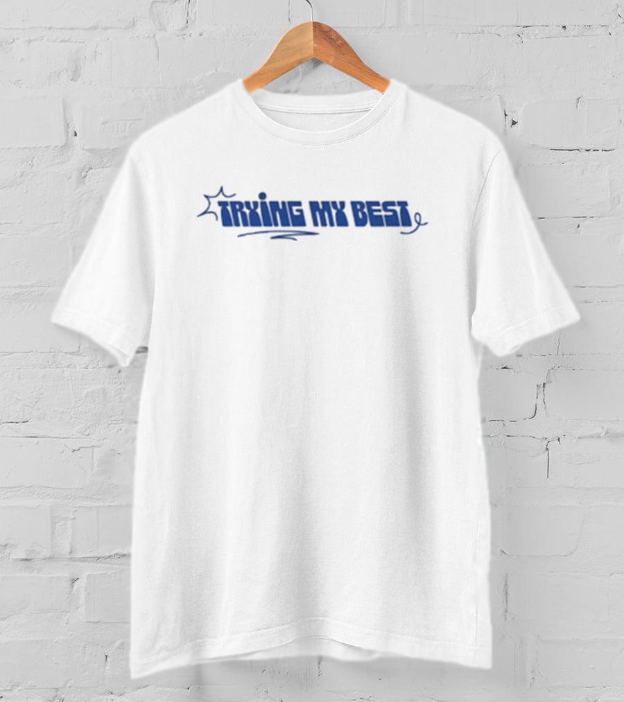 Trying My Best Blue 3D Text Star T-Shirt