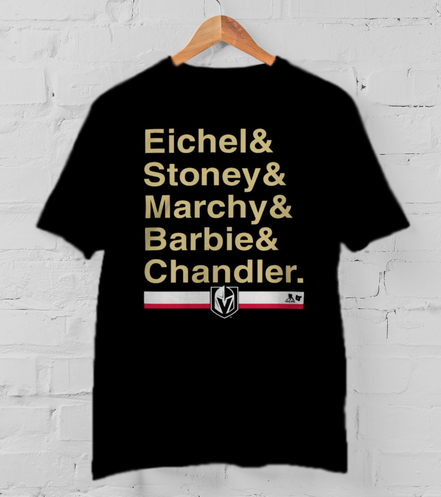Eichel Stoney Marchy Barbie Chandler Vegas Knights T-Shirt