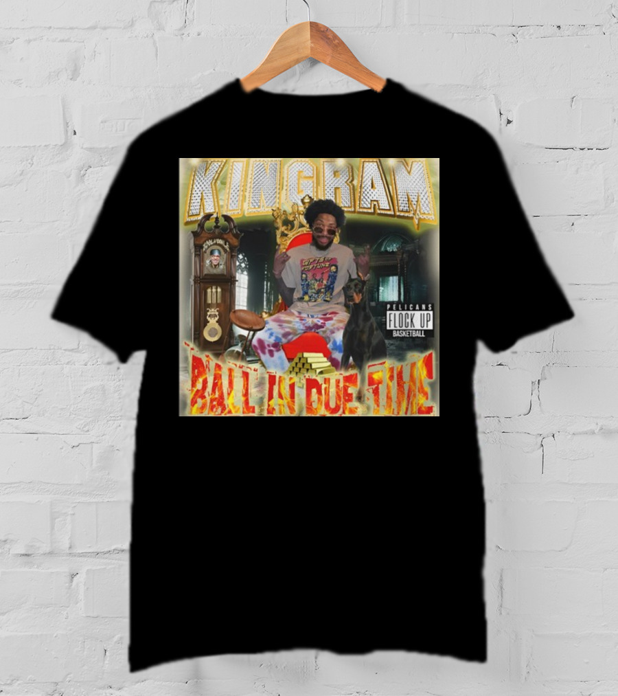 KINGRAM Ball In Due Time Pelicans Flock Up Basketball T-Shirt