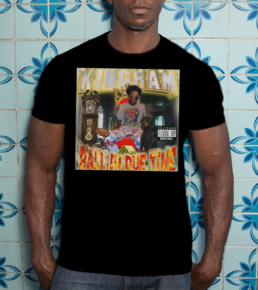 KINGRAM Ball In Due Time Pelicans Flock Up Basketball T-Shirt