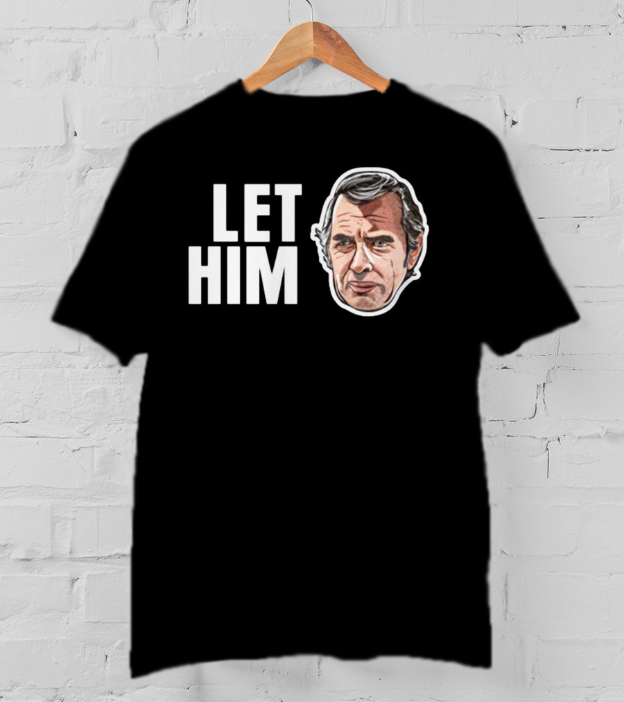 The Texas Chain Saw Massacre Let Him Face T-Shirt